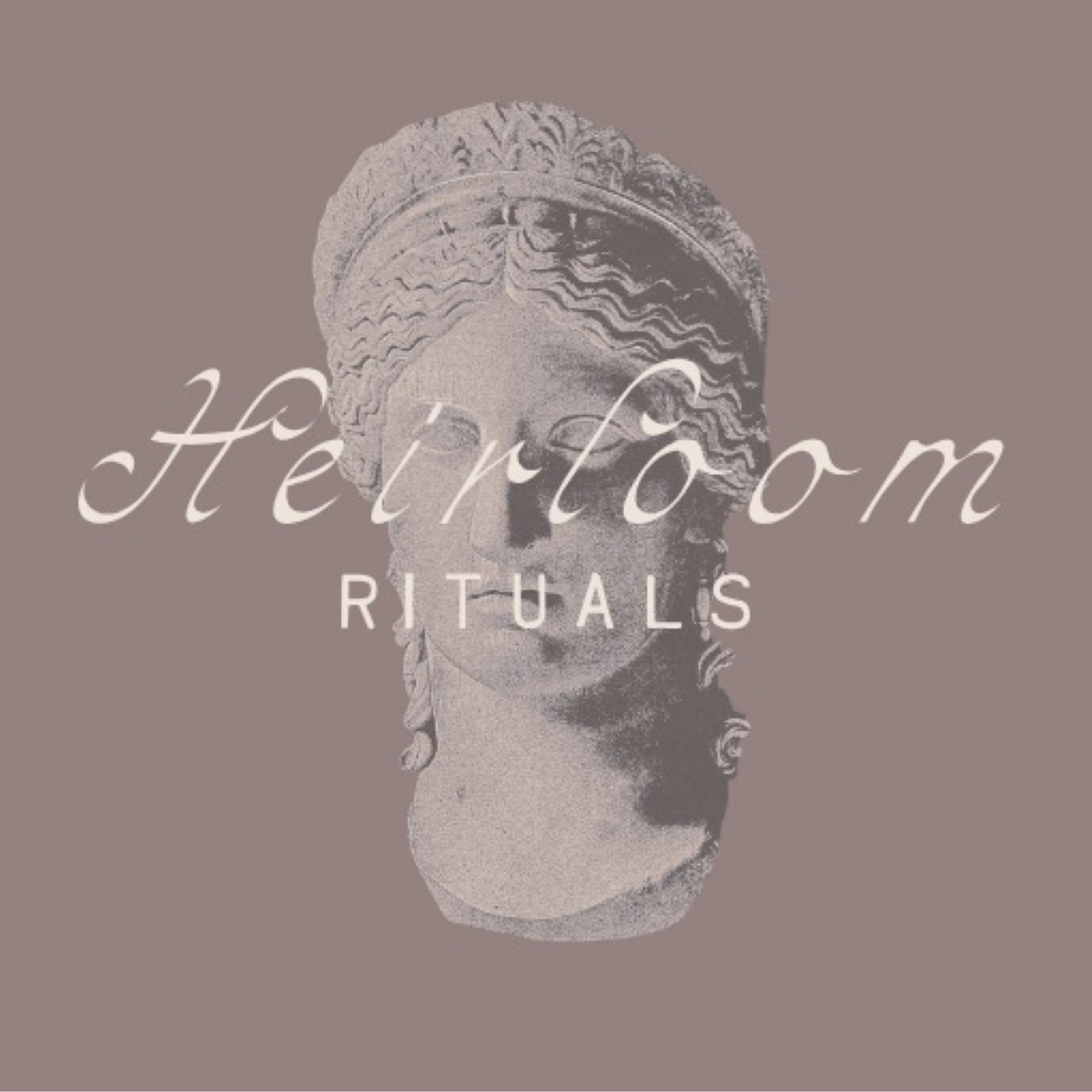 Heirloom Rituals
