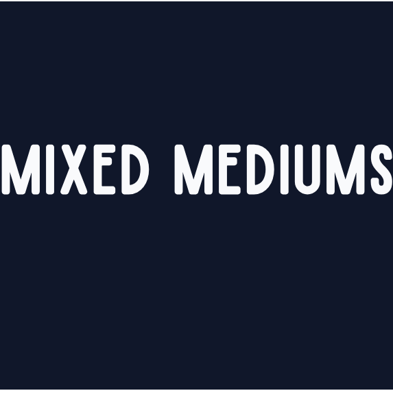 Mixed Mediums