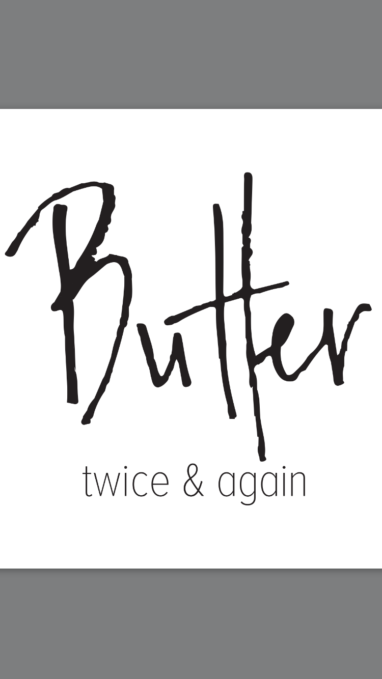 Butter, Twice & Again