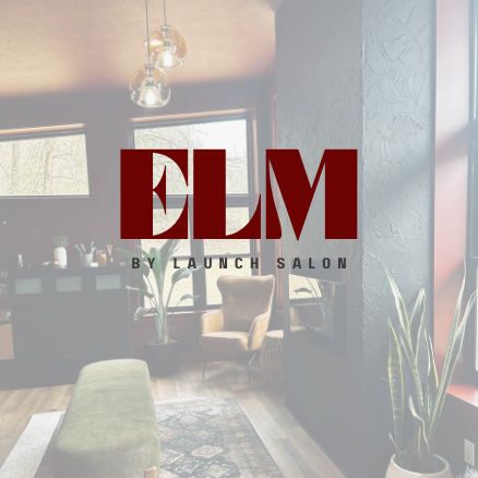 Elm by Launch Salon