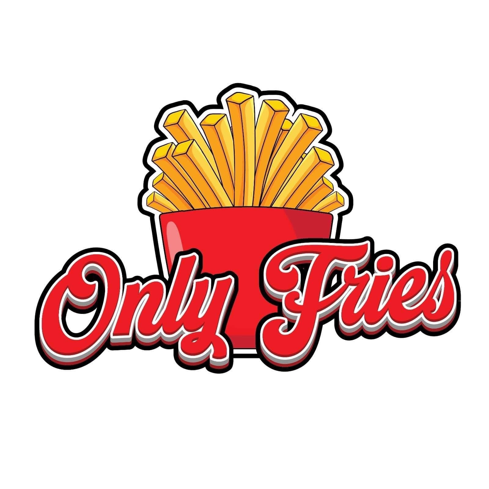 ONLY FRIES