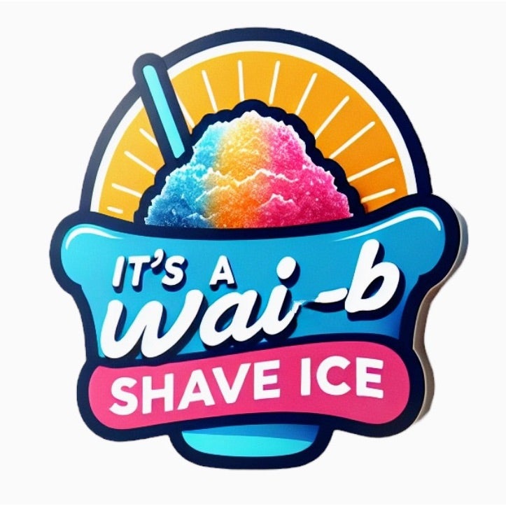 It’s a wai-b shave ice