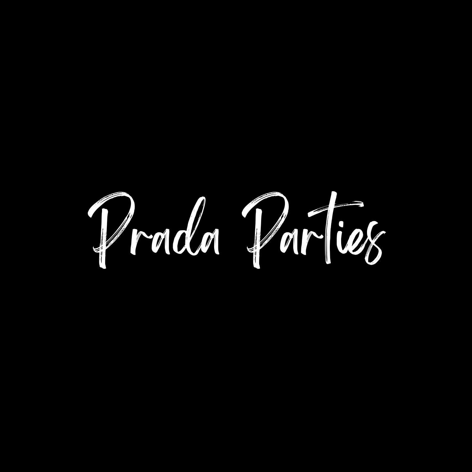Prada Parties