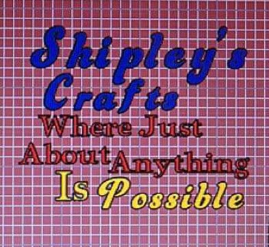 Shipley's Crafts