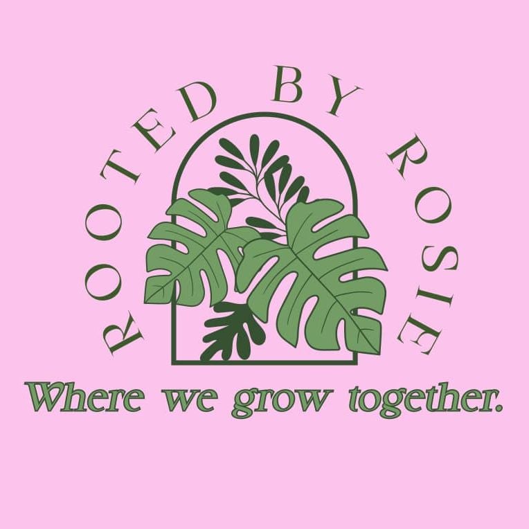 Rooted by Rosie