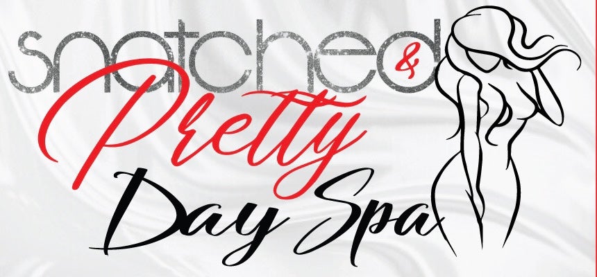 Snatched&Pretty Day Spa LLC