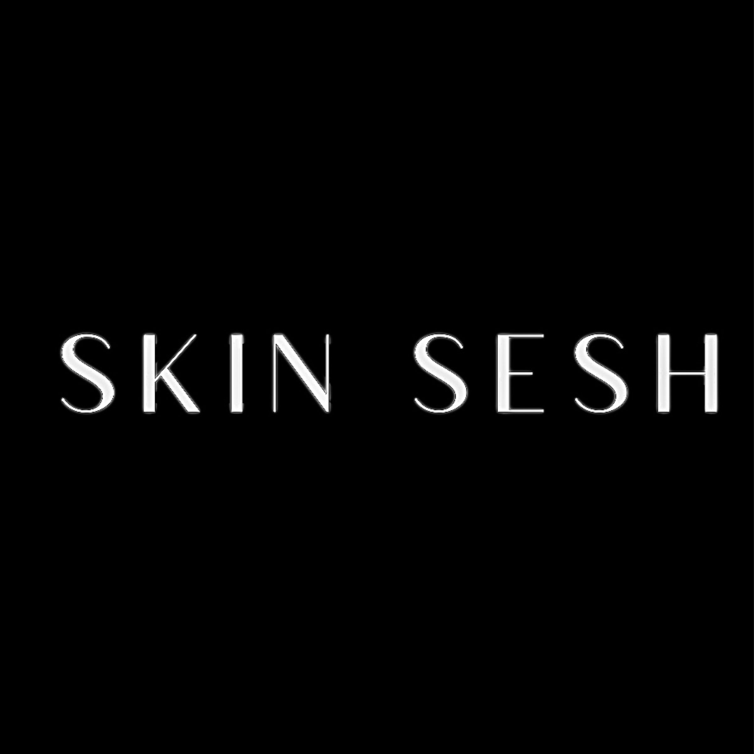 Skin Sesh