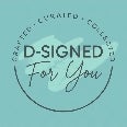 D-signed For You