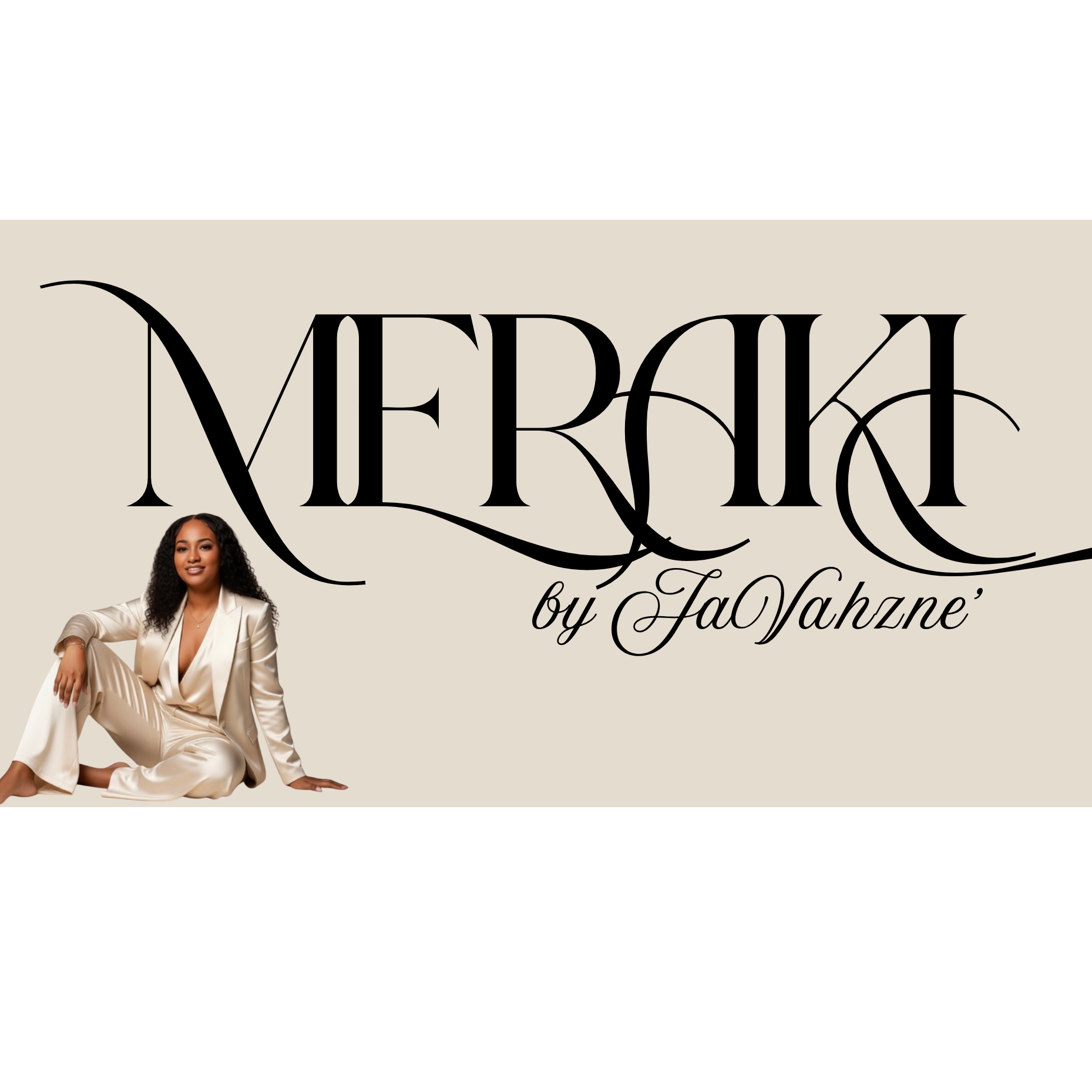 Meraki By JaVahzne'