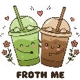 Froth Me