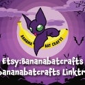 Bananabat Crafts