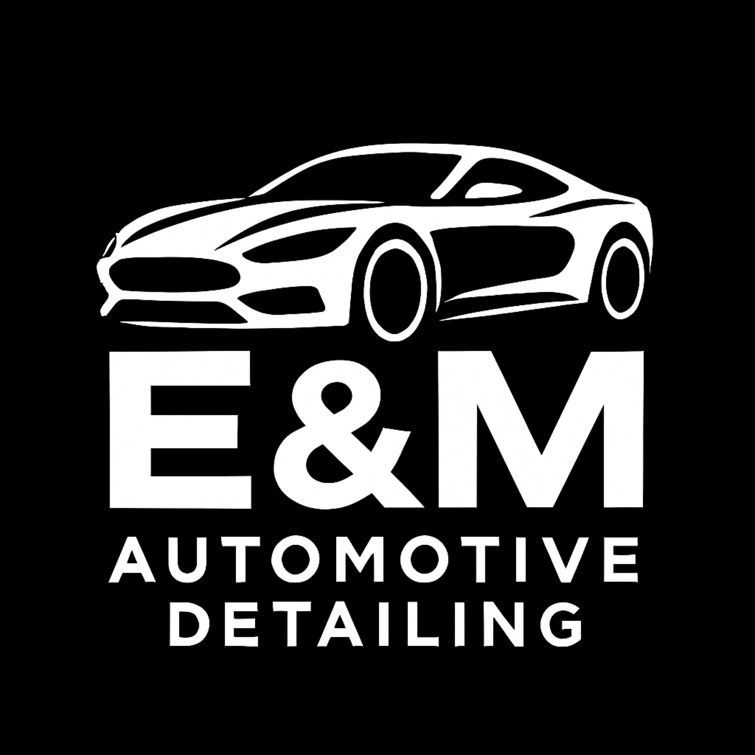 E&M Automotive Detailing Co.