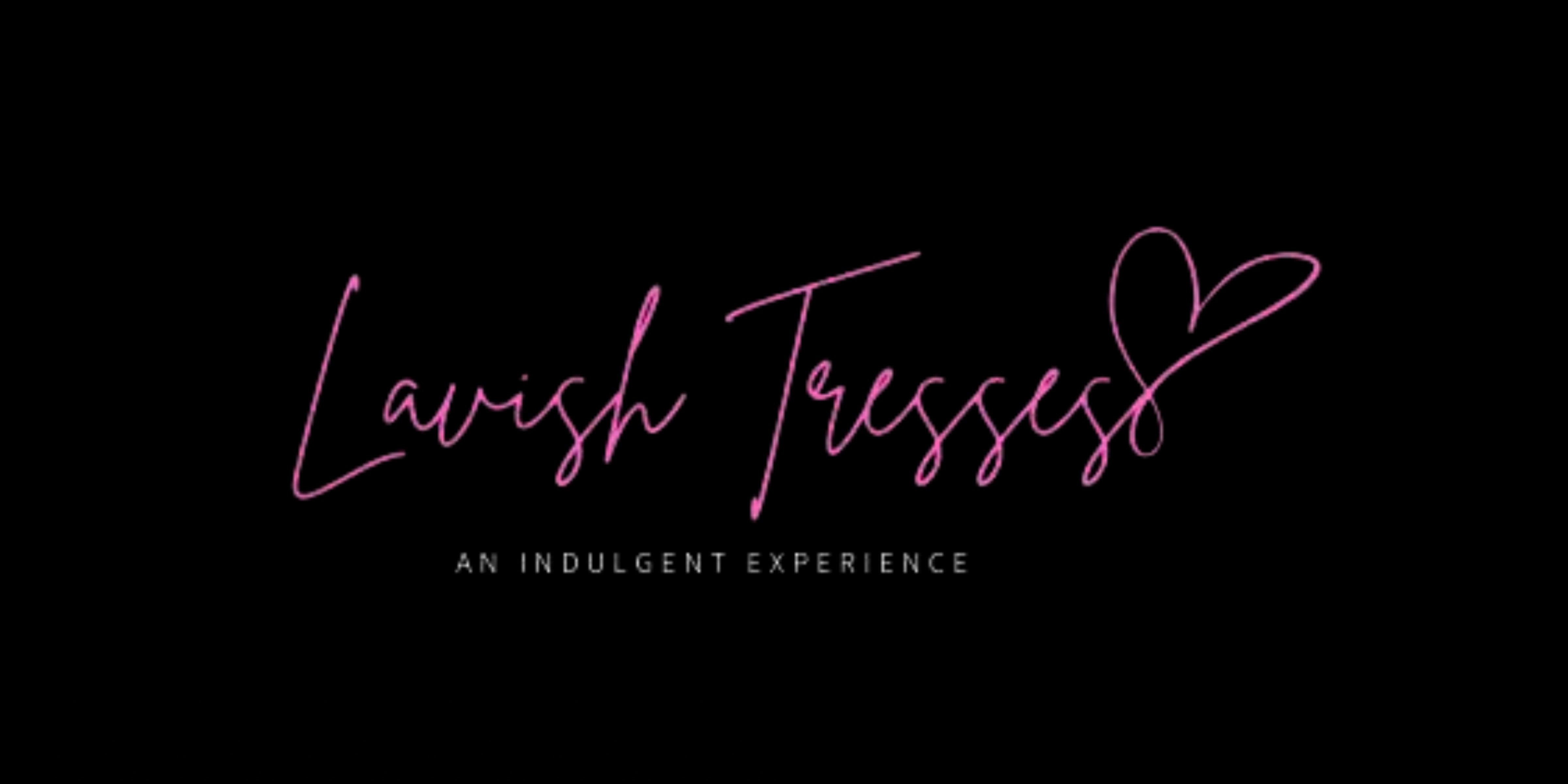 Lavish Tresses