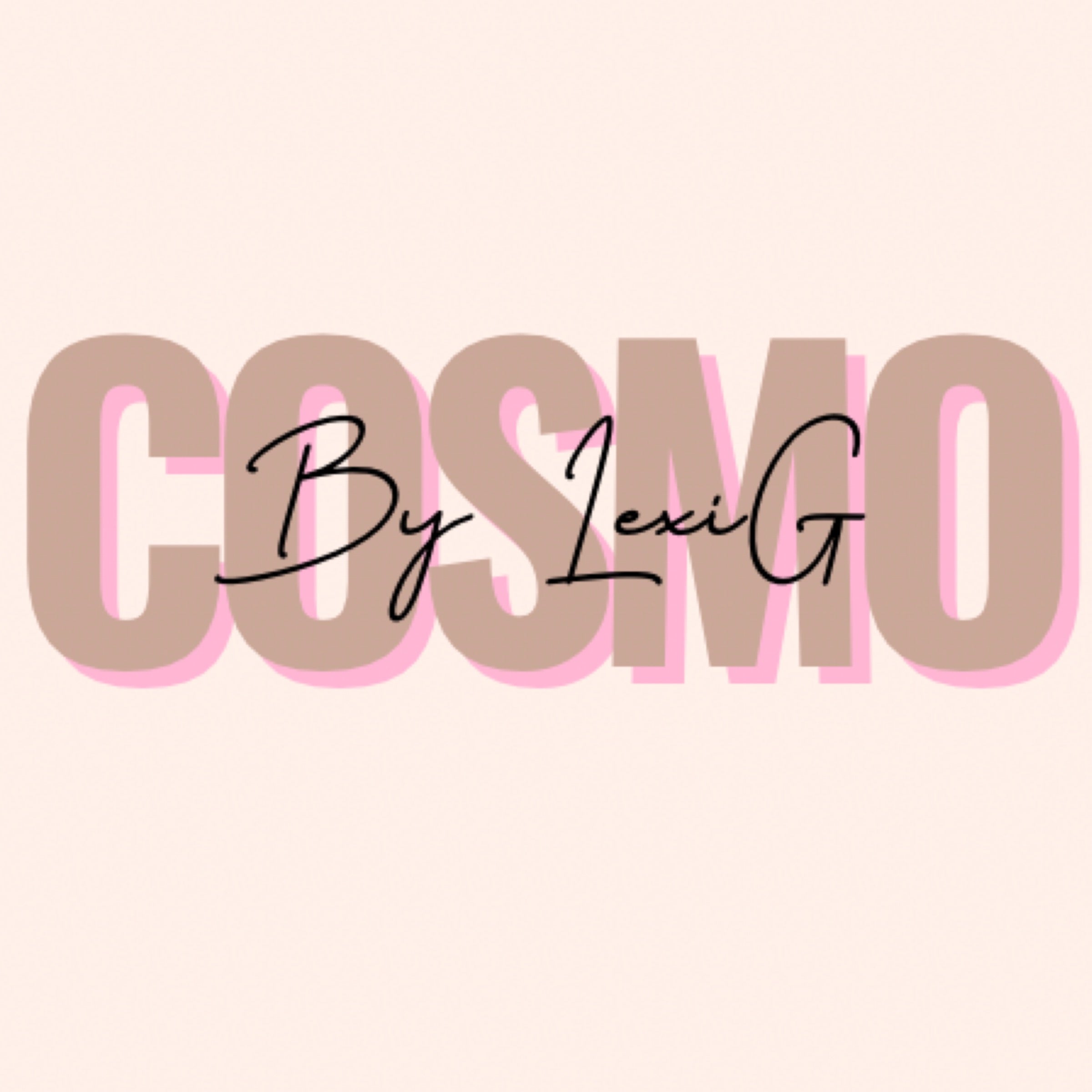 Cosmo By Lexi G