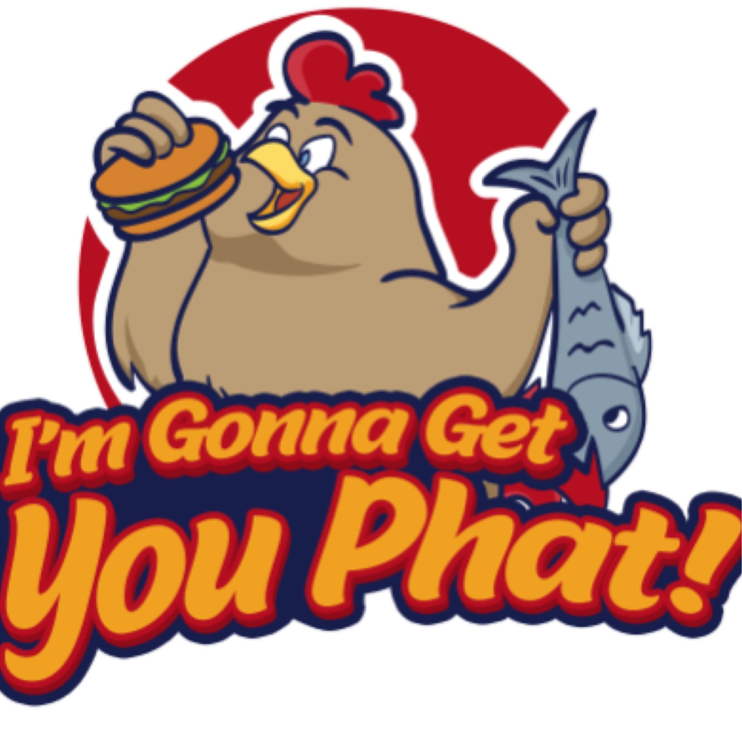 I'm Gonna Get You Phat