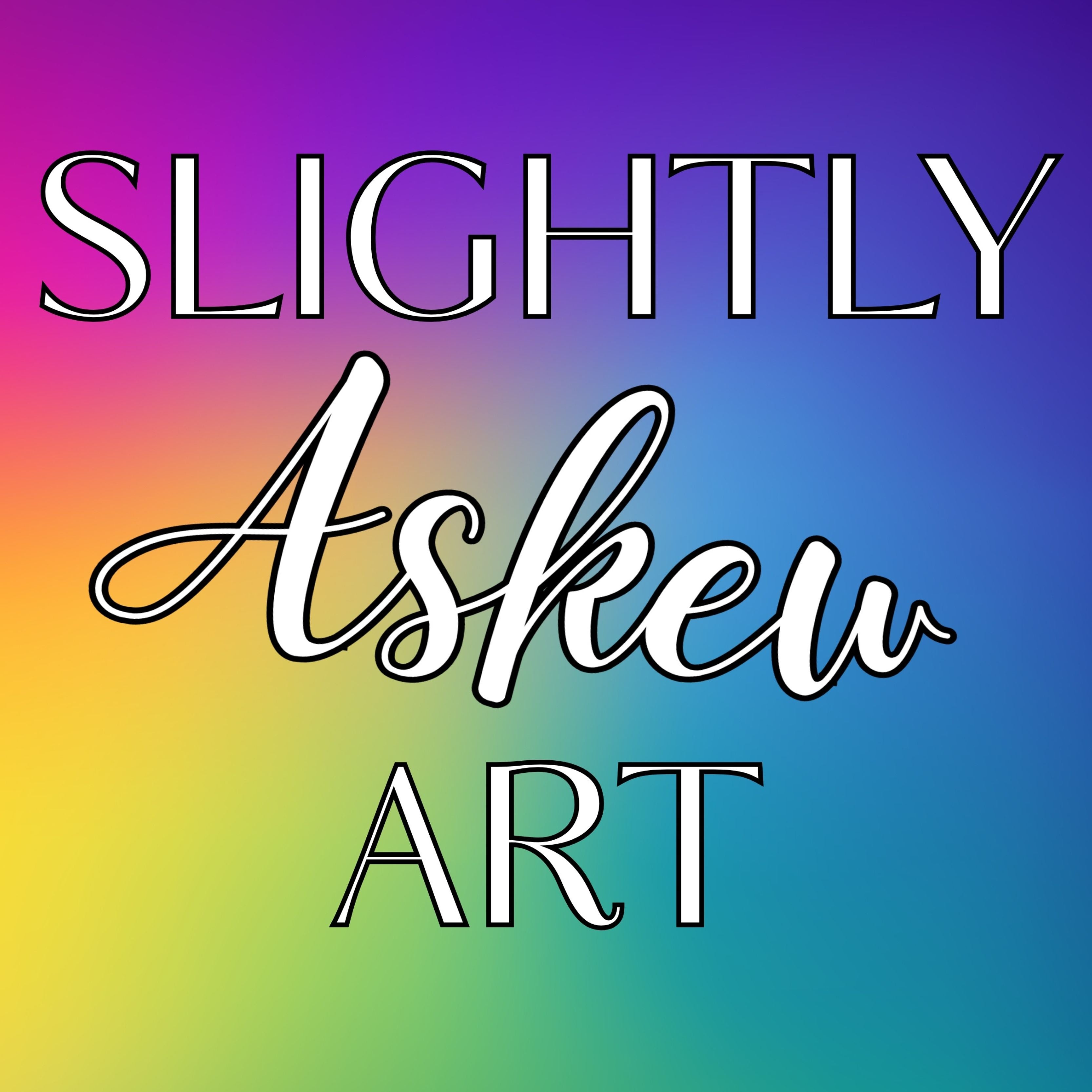 Slightly Askew Art