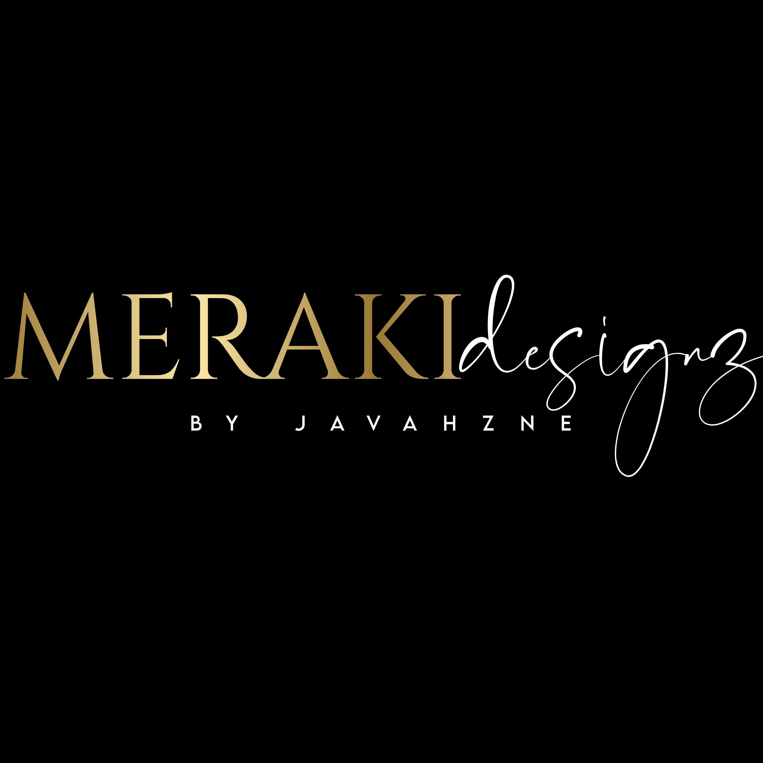 Meraki By JaVahzne'