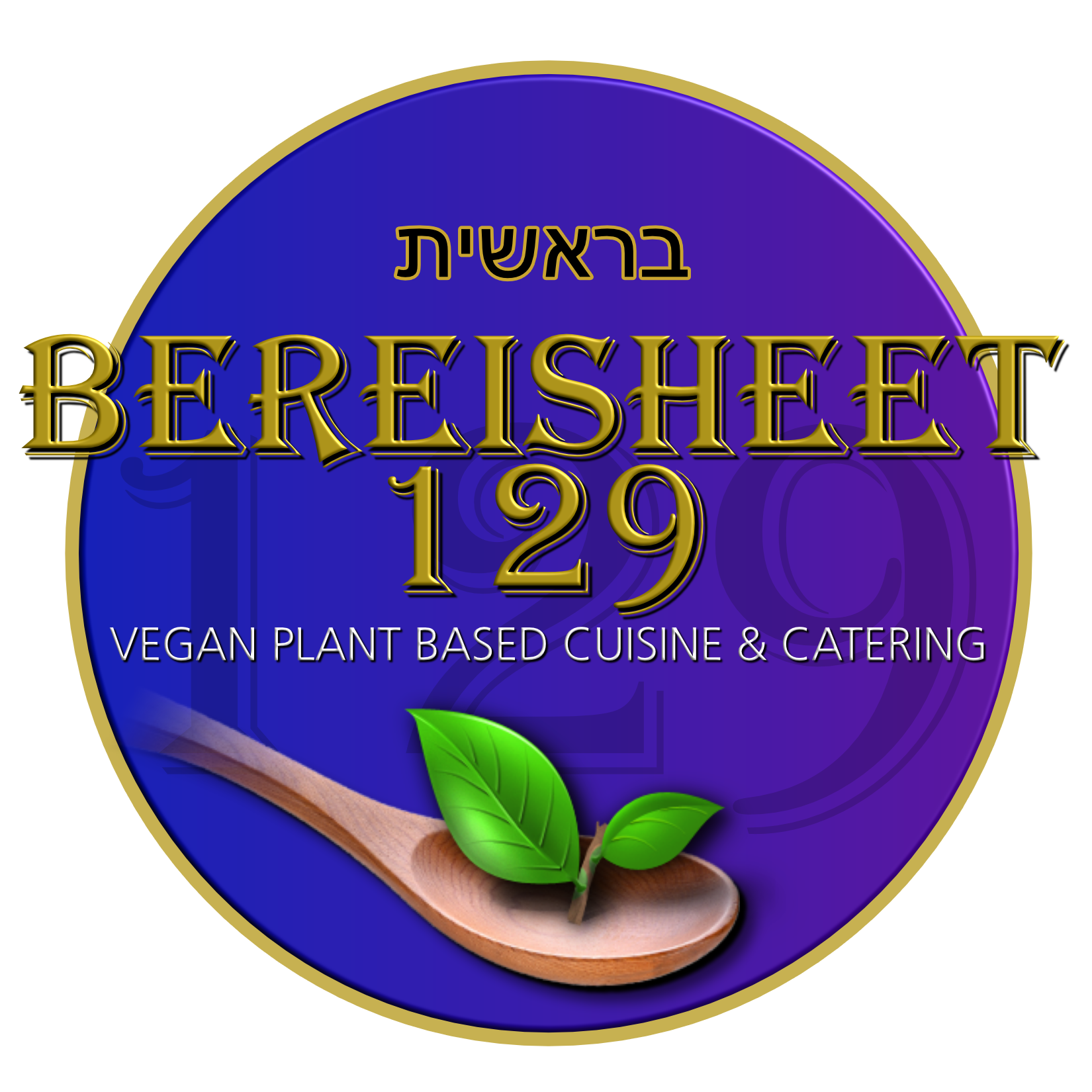 Bereisheet 129 Vegan Plantbased Cuisine & Catering