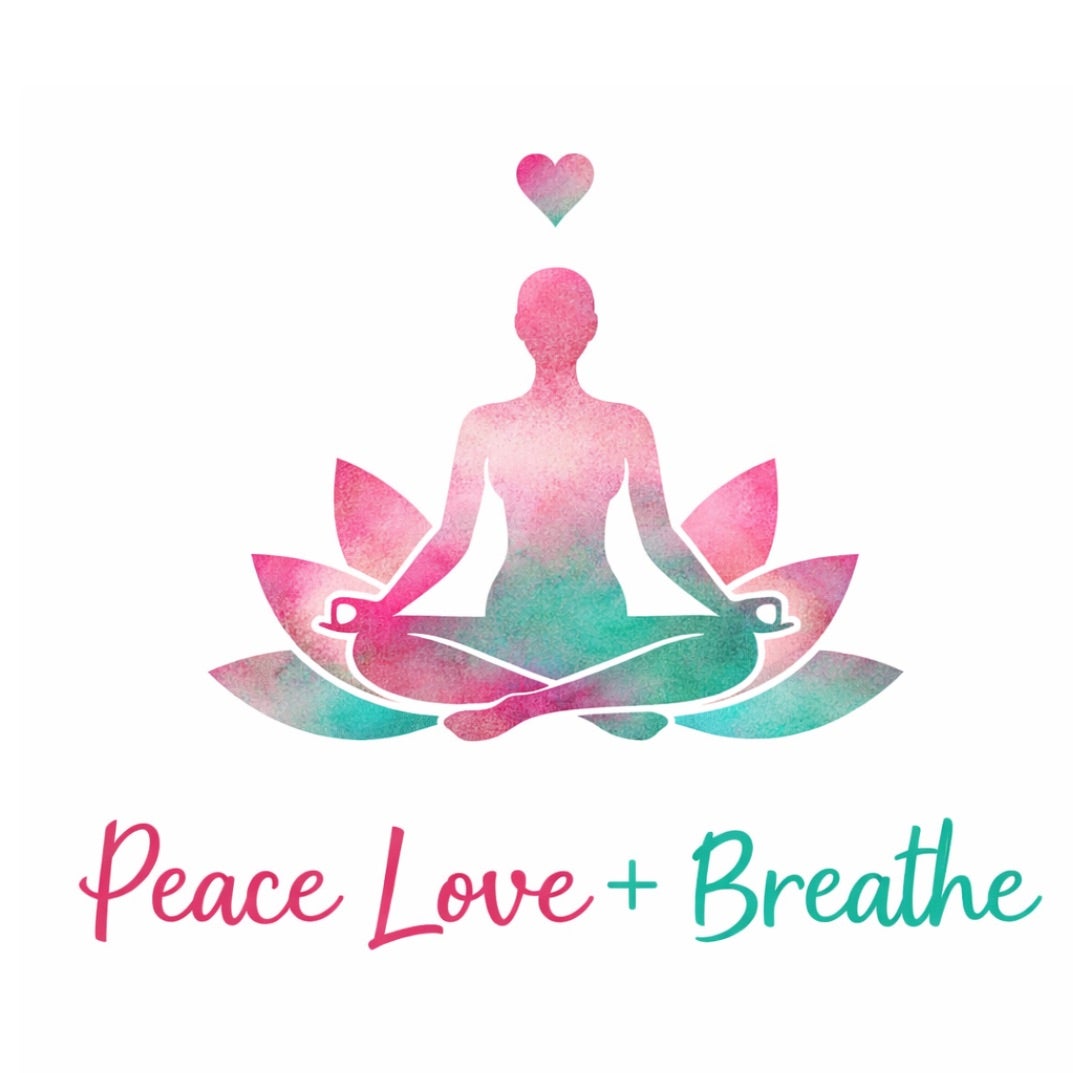 Peace Love + Breathe