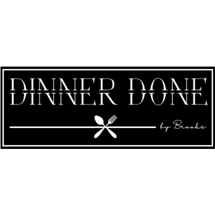 Dinner Done by Brooks