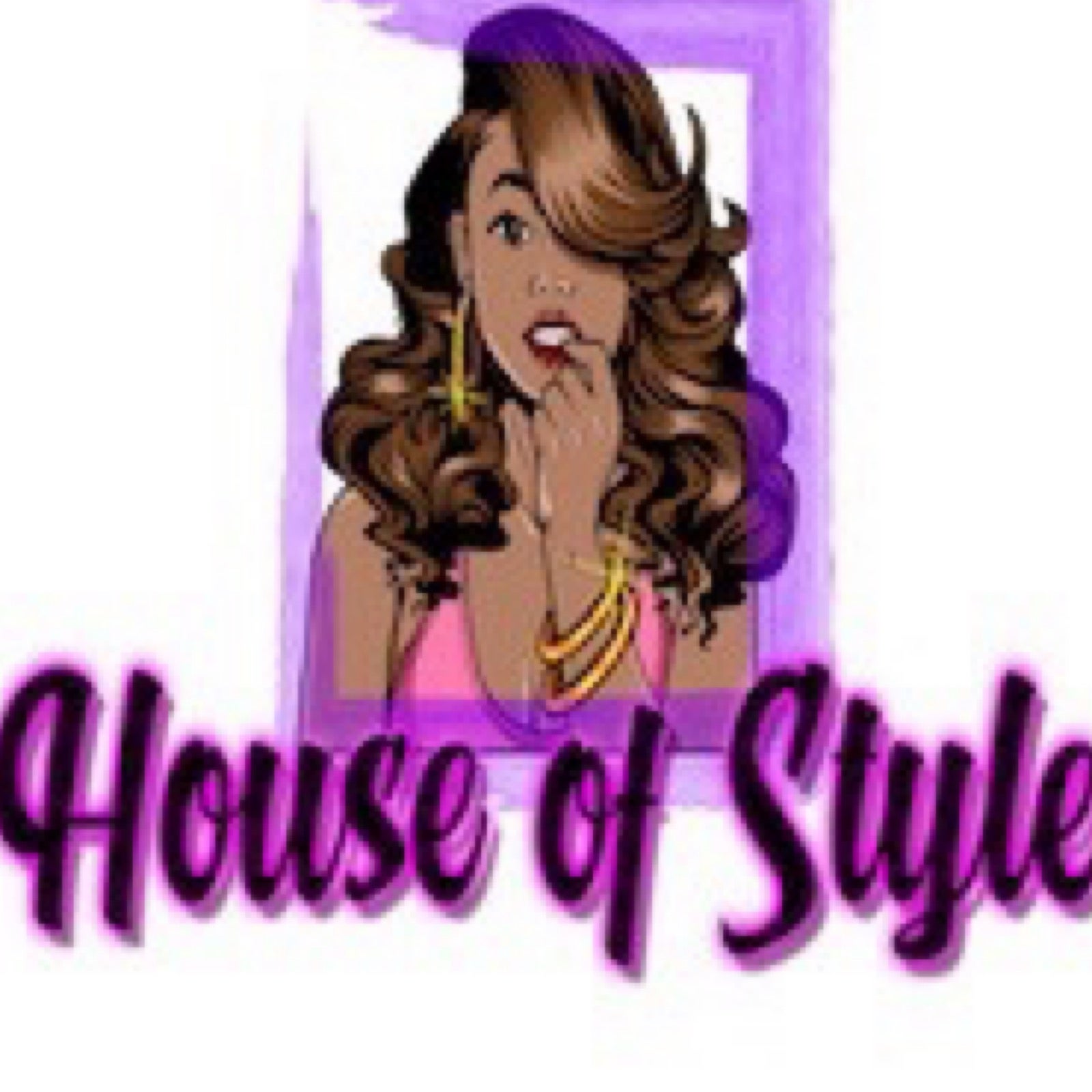 HOUSE OF STYLE