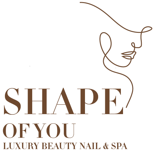 Shape of You - Luxury Beauty Nail & Spa