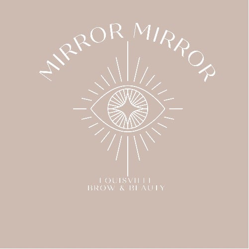 Mirror Mirror Louisville