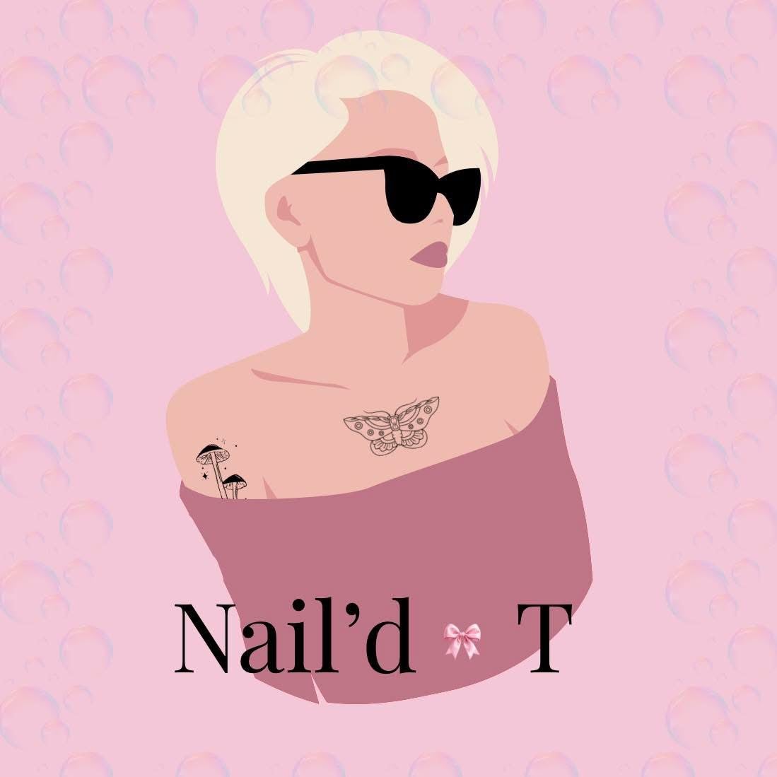 Nail’d x T