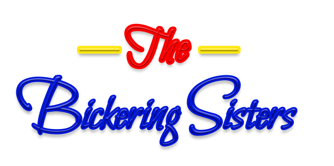 The Bickering Sisters