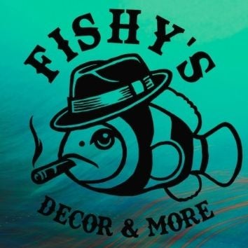 Fishy's Decor & More LLC