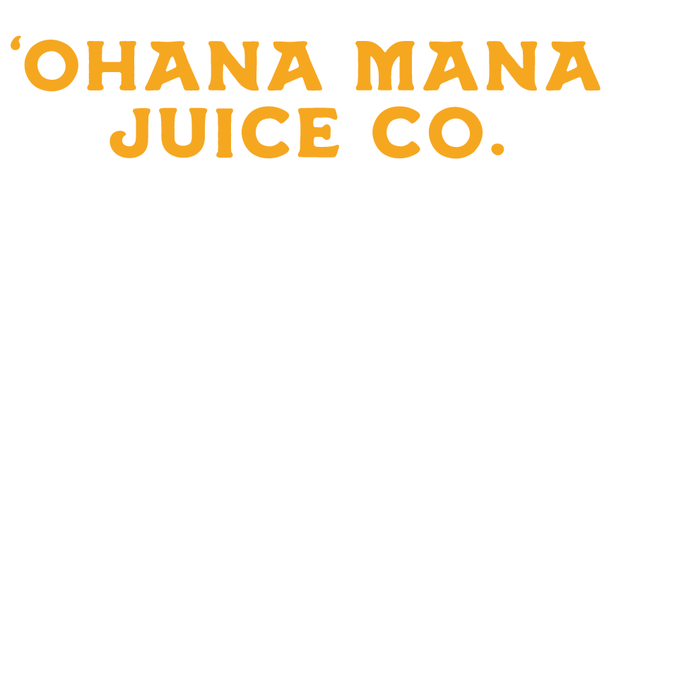 ʻOhana Mana Juice Co.