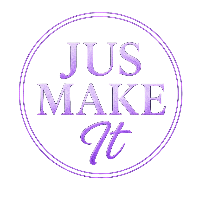 Jus Make It