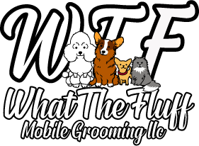 What The Fluff Mobile Grooming LLC