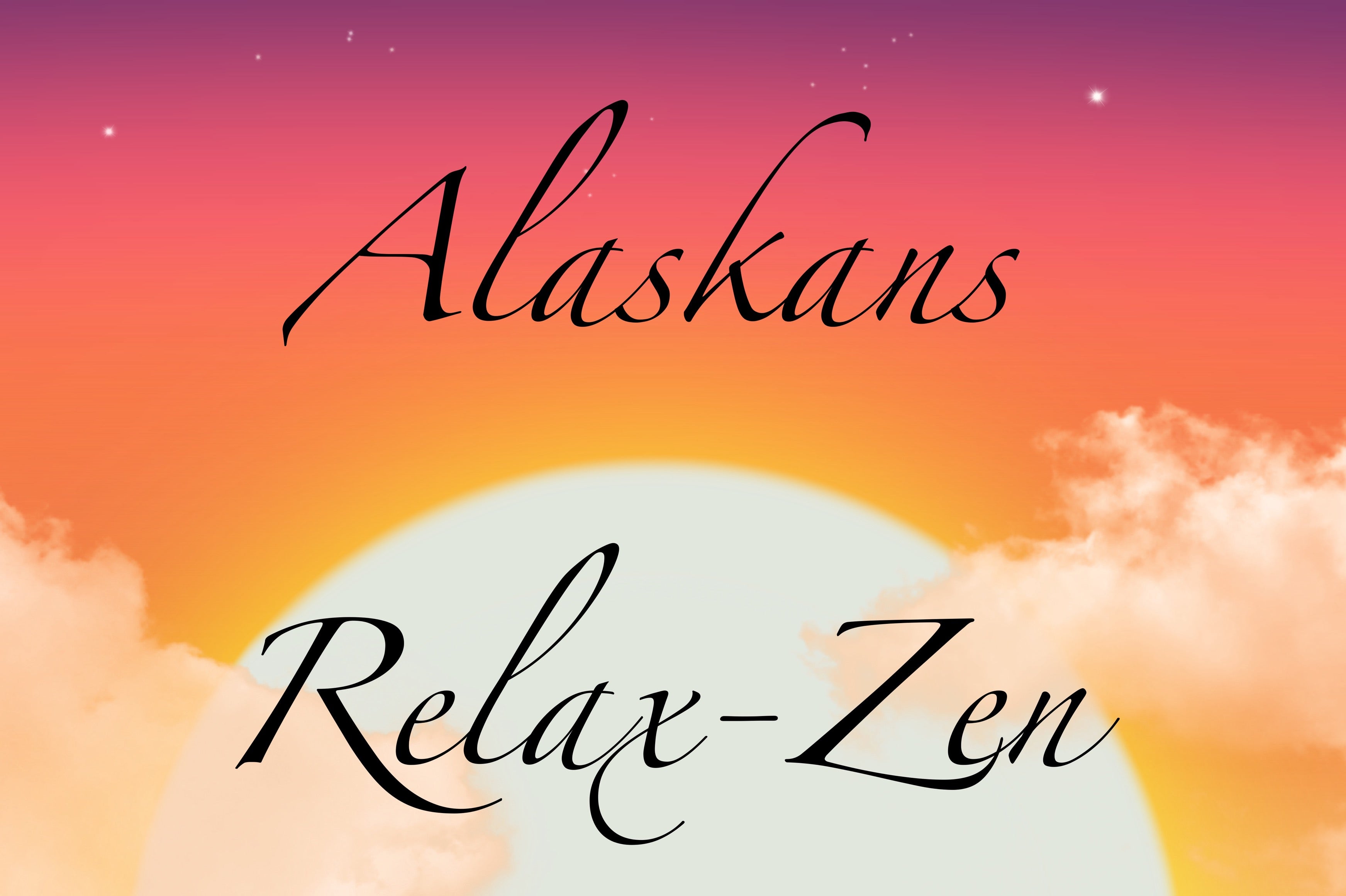 Alaskans Relax-zen