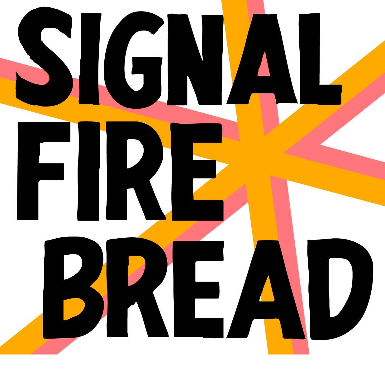Signal Fire Bread