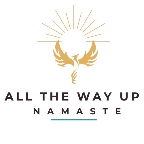 All The Way Up Namaste