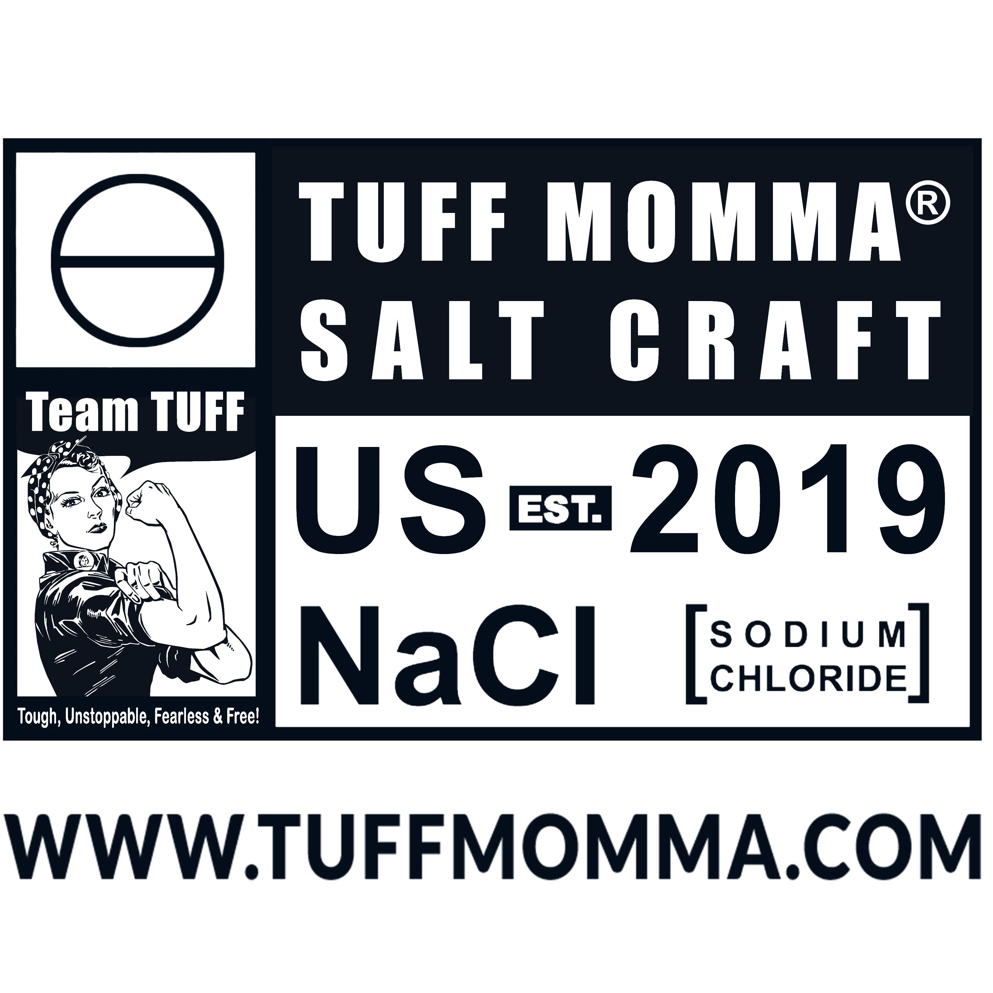 TUFF Momma® Salt Craft