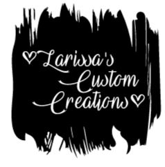 Larissa's Custom Creations LLC