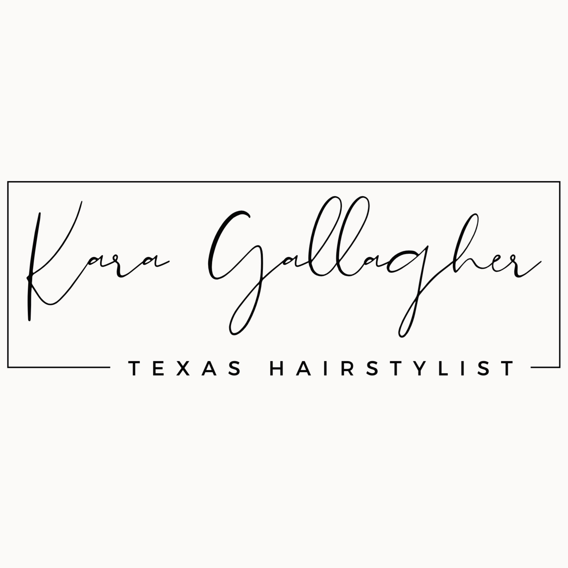 Kara Gallagher, Texas Hairstylist