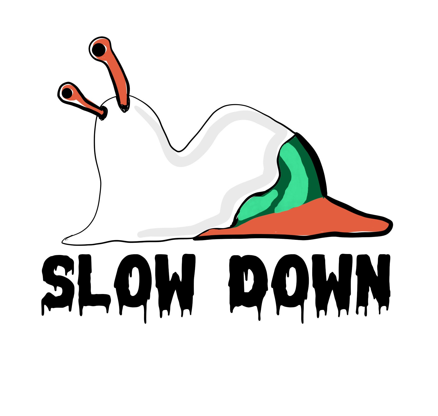 Slow Down