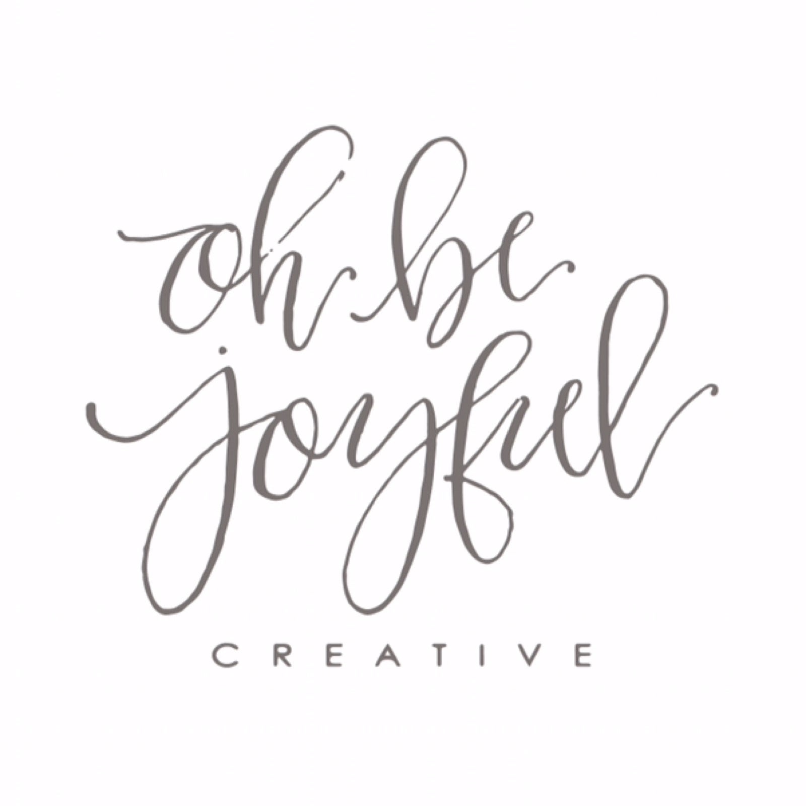 Oh Be Joyful Creative