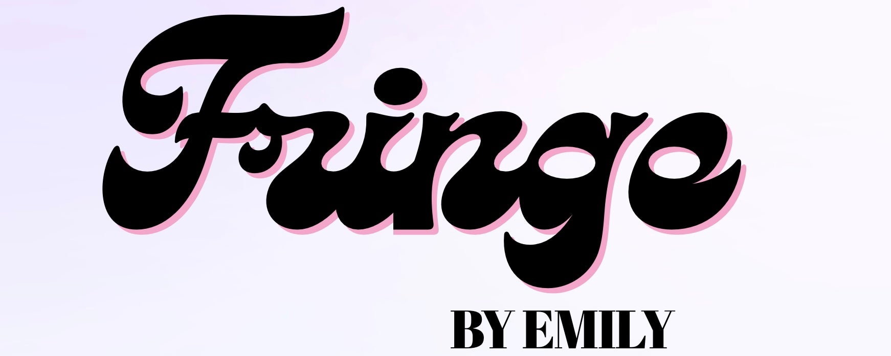 Fringe by Emily