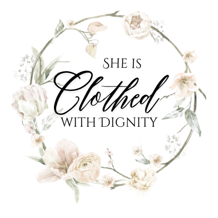 She is Clothed with Dignity LLC