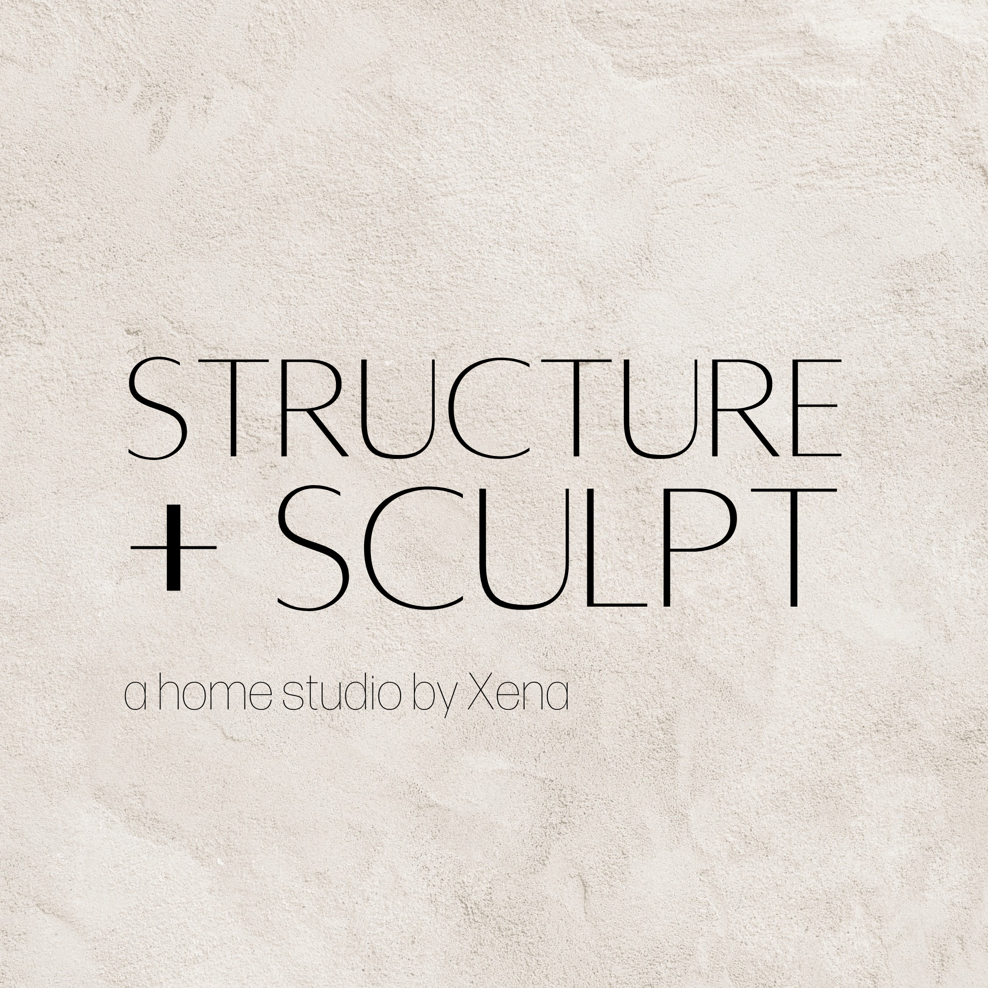 Structure + Sculpt