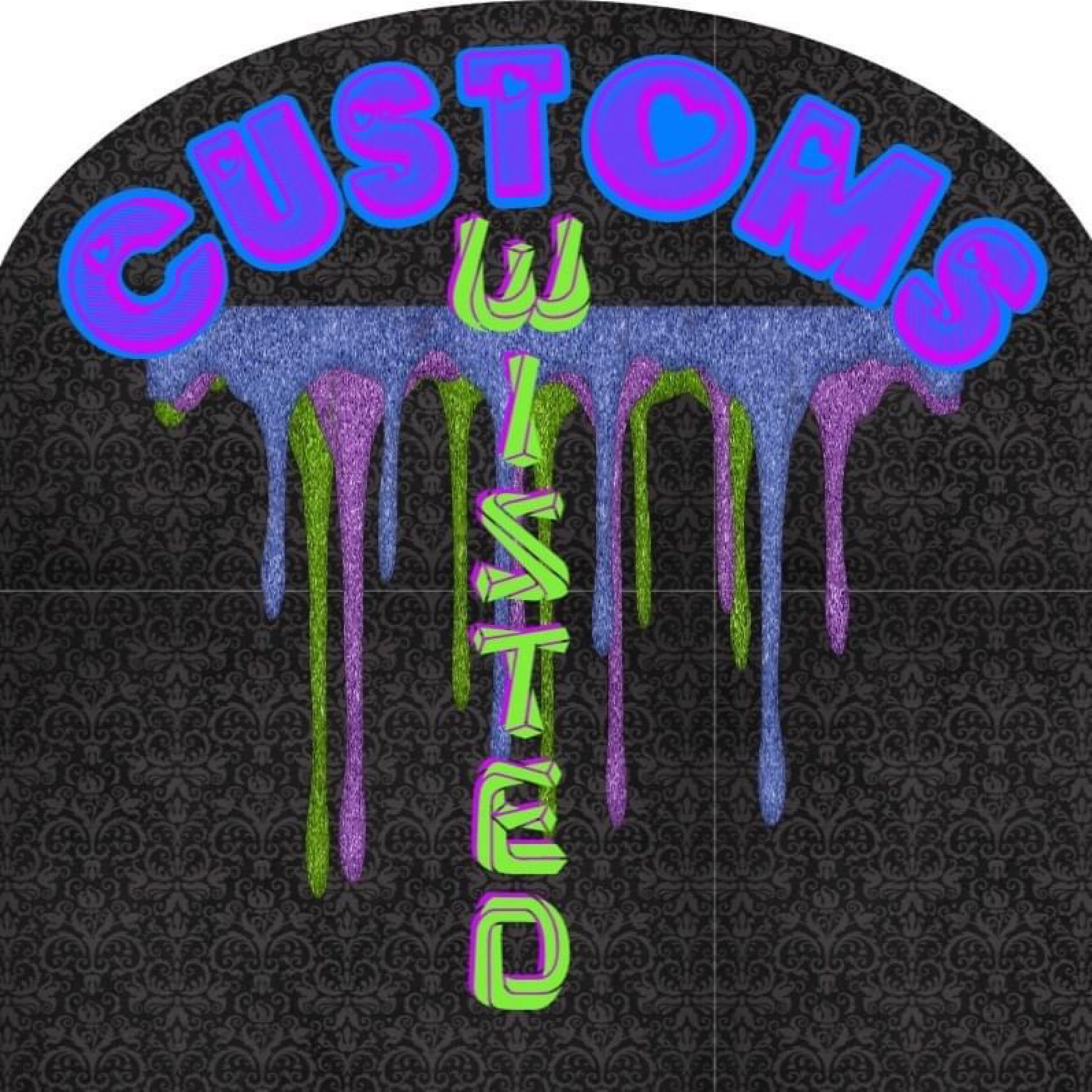 Twisted Customs