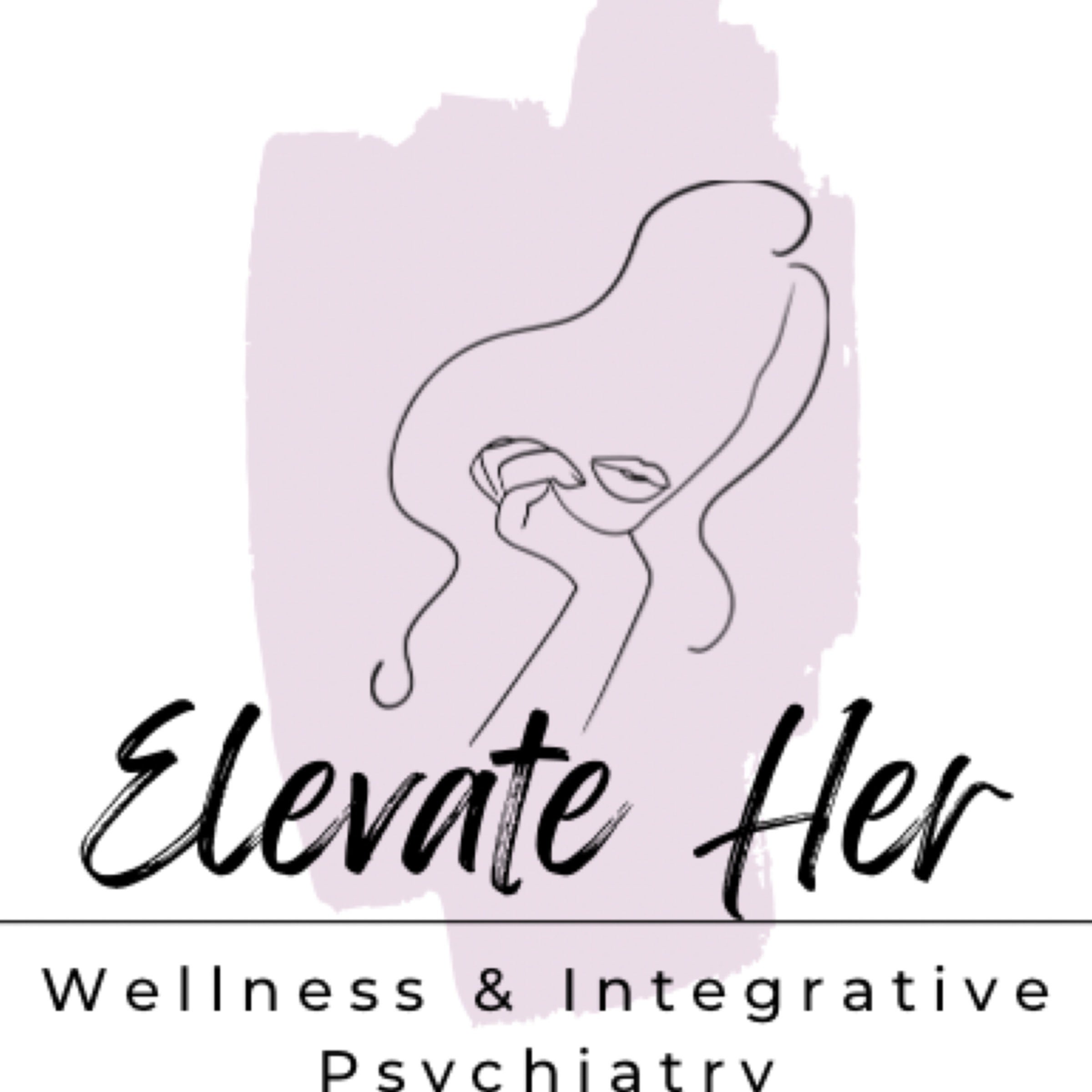 Elevate Her Wellness & Integrative Psychiatry PLLC