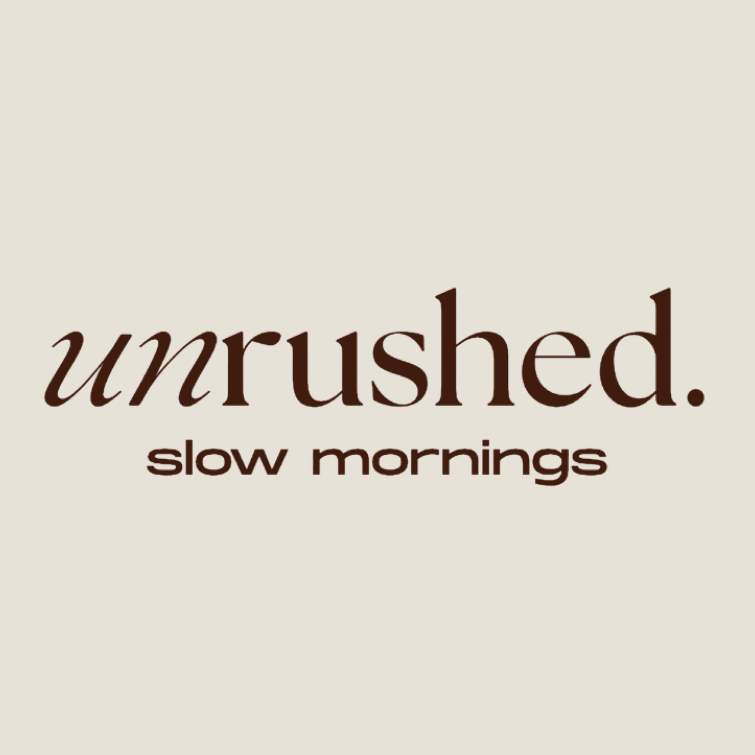 UR unrushed